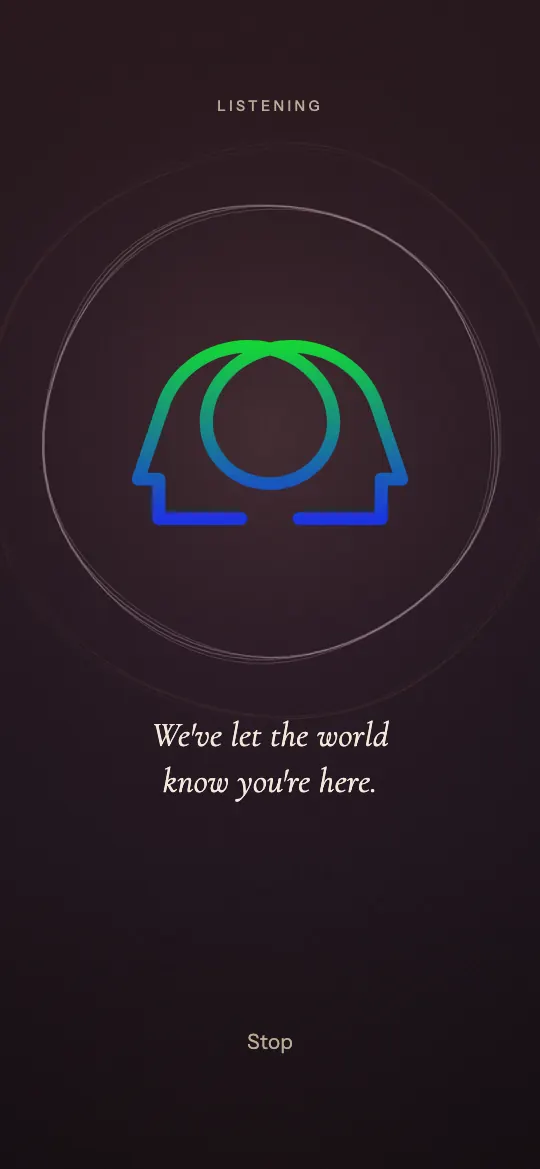 Mindfuse while listening for someone: soft rings pulse outward from the Mindfuse mark. The line reads: We've let the world know you're here.
